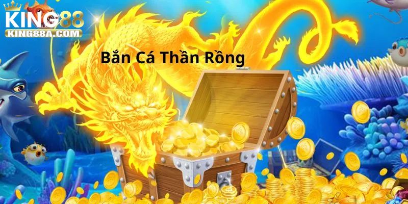 Game bắn cá thần rồng đình đám