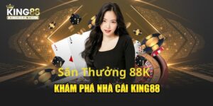 Chương trình thưởng thành viên mới 88K siêu hấp dẫn